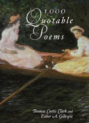 1000 quotable poems by Thomas Curtis Clark, Esther A. Gillespie, Thomas C. Clark