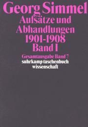 Cover of: Gesamtausgabe 07. Aufsätze und Abhandlungen 1901 - 1908. Bd. 1. by Georg Simmel, Rüdiger Kramme, Angela Rammstedt, Otthein Rammstedt