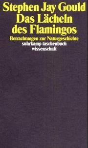 Cover of: Das Lächeln des Flamingos. Betrachtungen zur Naturgeschichte. by Stephen Jay Gould