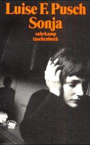Cover of: Sonja. Eine Melancholie für Fortgeschrittene. by Luise F. Pusch