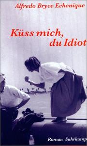 Cover of: Küss mich, du Idiot.