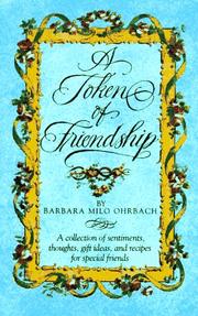 Cover of: A token of friendship by Barbara Milo Ohrbach