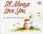 Cover of: I'll Always Love You by Hans Wilhelm