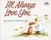 Cover of: I'll Always Love You