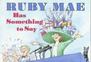 Cover of: Ruby Mae has something to say