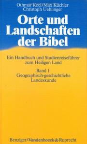 Cover of: Orte und Landschaften der Bibel, in 5 Bdn., Bd.1, Geographisch-geschichtliche Landeskunde