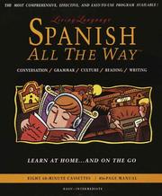 Cover of: Spanish All The Way: Learn at Home and On the Go (Living Language All the Way Series) Book and audio cassettes