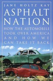 Cover of: Asphalt nation by Jane Holtz Kay