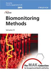 Cover of: The MAK Collection for Occupational Health and Safety: Part IV: Biomonitoring Methods (The MAK-Collection for Occupational Health and Safety. Part IV:            Biomonitoring Methods (DFG))