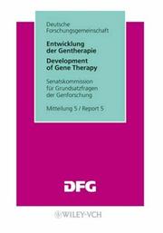 Entwicklung der Gentherapie : stellungnahme der Senatskommission für Grundsatzfragen Genforschung = Development of gene therapy : memorandum by the Senate Commission on Genetic Research