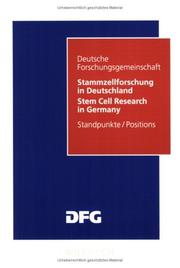 Stammzellforschung in Deutschland : möglichkeiten und perspektiven : stellungnahme de DFG Oktober 2006 : standpunkte = Stem cell research in Germany : possibilities and perspectives : memorandum by th