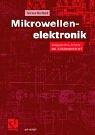 Cover of: Mikrowellenelektronik. Komponenten, System- und Schaltungsentwurf