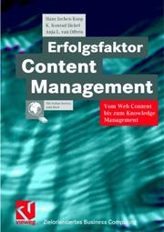 Cover of: Erfolgsfaktor Content Management. Vom Web Content bis zum Knowledge Management