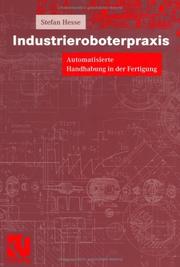 Cover of: Industrierobotertechnik. Automatisierte Handhabung in der Fertigung.
