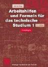 Cover of: Arbeitshilfen und Formeln für das technische Studium 1. Grundlagen.