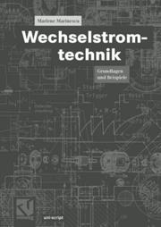 Cover of: Wechselstromtechnik. Grundlagen und Beispiele.