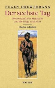 Cover of: Glauben in Freiheit 3/1. Der sechste Tag. Die Herkunft des Menschen und die Frage nach Gott.