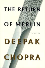 Cover of: The return of Merlin by Deepak Chopra, Deepak Chopra