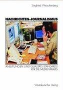 Nachrichten-Journalismus by Siegfried Weischenberg