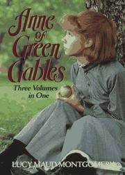 Cover of: Anne of Green Gables: Three Volumes in One