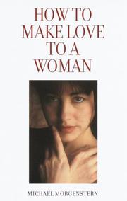 Cover of: How to Make Love to a Woman by Michael Morgenstern