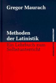 Cover of: Methoden der Latinistik. Ein Lehrbuch zum Selbstunterricht.