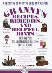 Cover of: Granny's Recipes, Remedies and Helpful Hints by Jean Cross