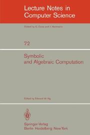 Cover of: Symbolic and Algebraic Computation: Eurosam '79, An International Symposium on Symbolic and Algebraic Manipulation, Marseille, France, June 1979 (Lecture Notes in Computer Science)