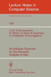 Cover of: An Attribute Grammar for the Semantic Analysis of ADA (Lecture Notes in Computer Science) by J. Uhl, S. Drossopoulou, G. Persch, G. Goos, M. Dausmann, G. Winterstein, W. Kirchgässner