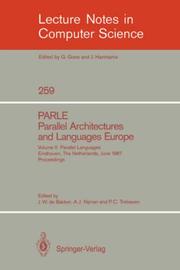 Cover of: PARLE Parallel Architectures and Languages Europe: Vol.1: Parallel Architectures, Eindhoven, The Netherlands, June 15-19, 1987; Proceedings (Lecture Notes in Computer Science)