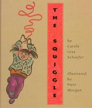 Cover of: The squiggle by Carole Lexa Schaefer