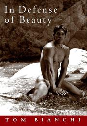 In Defense of Beauty by Tom Bianchi