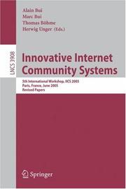 Cover of: Innovative Internet Community Systems: 5th International Workshop, IICS 2005, Paris, France, June 20-22, 2005. Revised Papers (Lecture Notes in Computer Science)