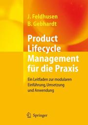 Cover of: Product Lifecycle Management für die Praxis: Ein Leitfaden zur modularen Einführung, Umsetzung und Anwendung