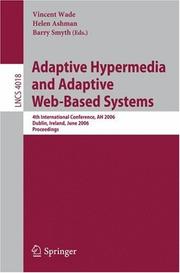 Adaptive hypermedia and adaptive web-based systems : 4th international conference, AH 2006, Dublin, Ireland, June 21-23, 2006, proceedings