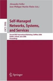 Self-managed networks, systems, and services : second IEEE international workshop, SelfMan 2006, Dublin, Ireland, June 16, 2006 ; proceedings