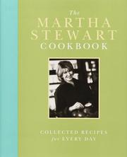 Cover of: The Martha Stewart cookbook: collected recipes for everyday