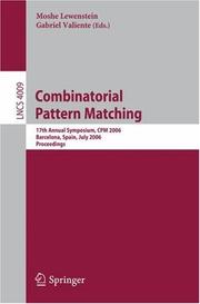 Combinatorial pattern matching : 17th annual symposium, CPM 2006, Barcelona, Spain, July 5-7, 2006 ; proceedings