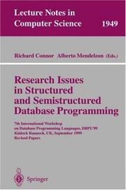 Research issues in structured and semistructured database programming : 7th International Workshop on Database Programming Languages, DBPL'99, Kinloch Rannoch, UK, September 1-3, 1999 : revised papers