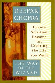 Cover of: The way of the wizard: twenty spiritual lessons in creating the life you want