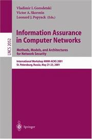 Information assurance in computer networks : methods, models, and architectures for network security : international workshop MMM-ACNS 2001, St. Petersburg, Russia, May 21-23, 2001 : proceedings