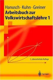 Cover of: Arbeitsbuch zur Volkswirtschaftslehre 1 (Springer-Lehrbuch)