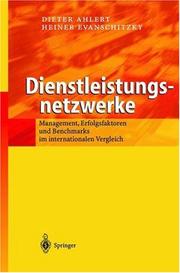 Cover of: Dienstleistungsnetzwerke: Management, Erfolgsfaktoren und Benchmarks im internationalen Vergleich
