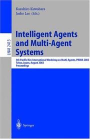 Intelligent agents and multi-agent systems : 5th Pacific Rim International Workshop on Multi-Agents, PRIMA 2002, Tokyo, Japan, August 2002 : proceedings