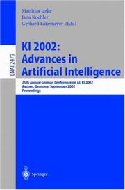 Cover of: KI 2002: Advances in Artificial Intelligence: 25th Annual German Conference on AI, KI 2002, Aachen, Germany, September 16-20, 2002. Proceedings (Lecture Notes in Computer Science)