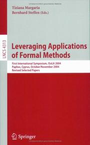 Cover of: Leveraging Applications of Formal Methods: First International Symposium, ISoLA 2004, Paphos, Cyprus, October 30 - November 2, 2004, Revised Selected Papers (Lecture Notes in Computer Science)
