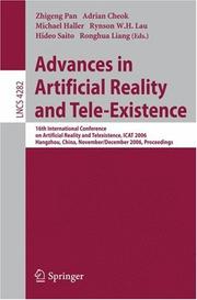 Advances in artificial reality and tele-existence : 16th International Conference on Artificial Reality and Telexistence, ICAT 2006, Hangzhou, China, November 29 - December 1, 2006 : proceedings