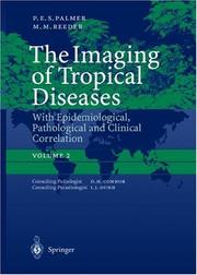 The imaging of tropical diseases : with epidemiological, pathological, and clinical correlation