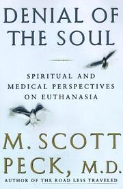 Cover of: Denial of the soul: spiritual and medical perspectives on euthanasia and mortality