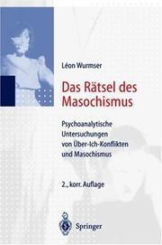 Cover of: Das Rätsel des Masochismus. Psychoanalytische Untersuchungen von Gewissenszwang und Leidenssucht